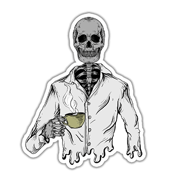 "..Until I Have My Coffee" - Stickefy